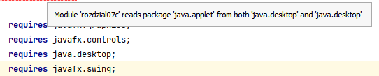 Komunikat: Module 'rozdzial07c' reads package 'java.applet' from both 'java.desktop' and 'java.desktop'